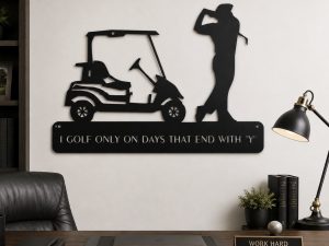 Metal sign, I Golf Only on Days that end with "Y" for the golfer in your family